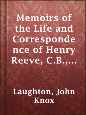 cover image of Memoirs of the Life and Correspondence of Henry Reeve, C.B., D.C.L.